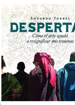 Despertar: cómo el Arte ayudó a resignificar mis traumas