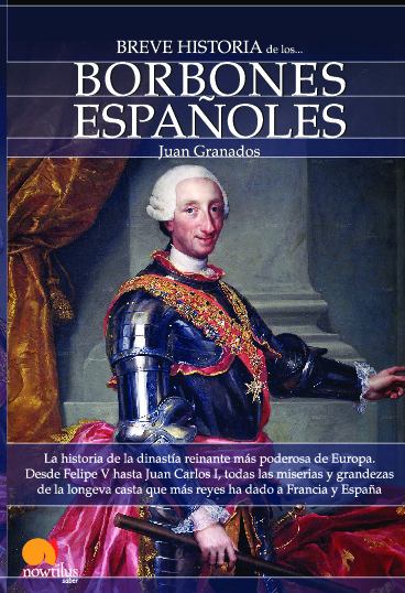 Breve historia de los Borbones españoles