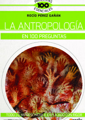 La antropología en 100 preguntas