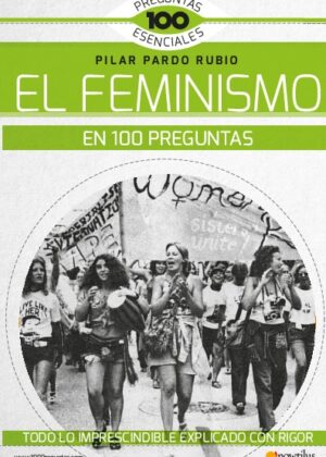 El feminismo en 100 preguntas