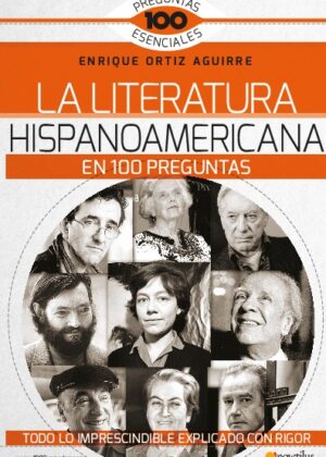 La literatura hispanoamericana en 100 preguntas