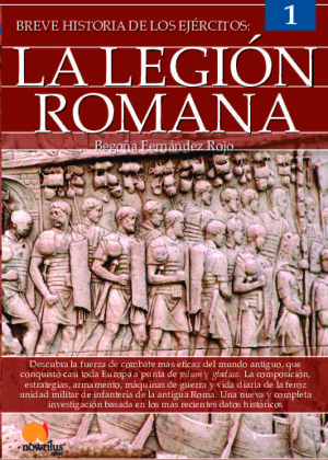 Breve historia de los ejércitos: la legión romana