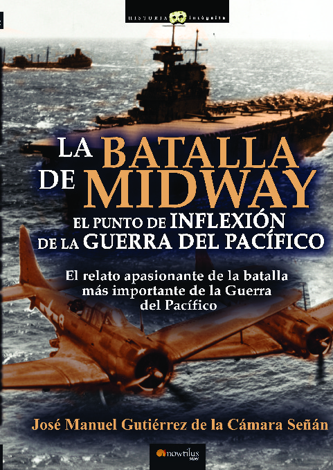 La Batalla de Midway. El punto de inflexión de la Guerra del Pacífico.