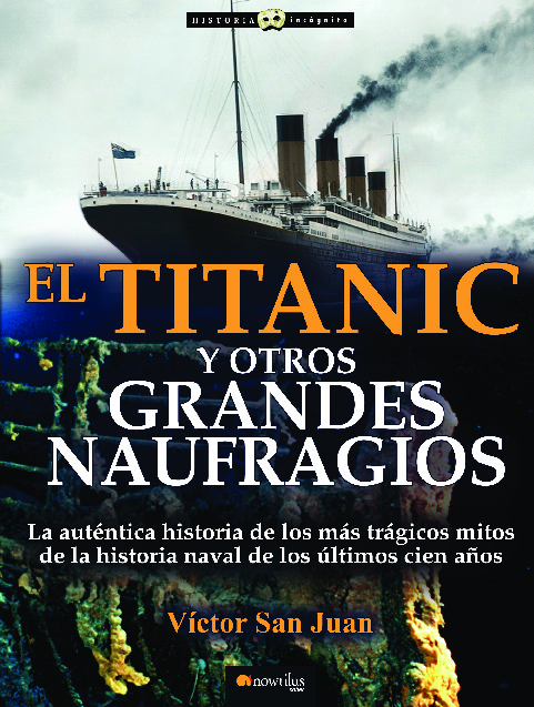 El Titanic y otros grandes naufragios