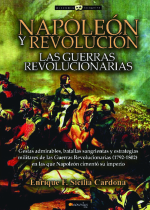 Napoleón y Revolución: las Guerras revolucionarias