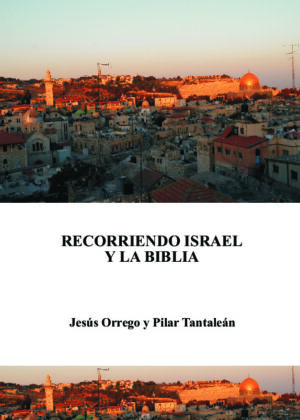 Recorriendo Israel y la Biblia