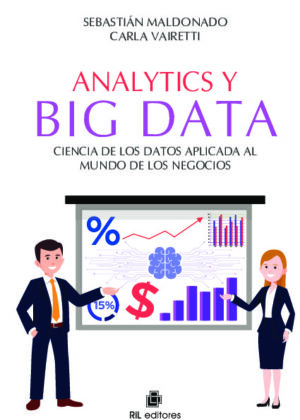 Analytics y Big Data Ciencia de los Datos aplicada al mundo de los negocios