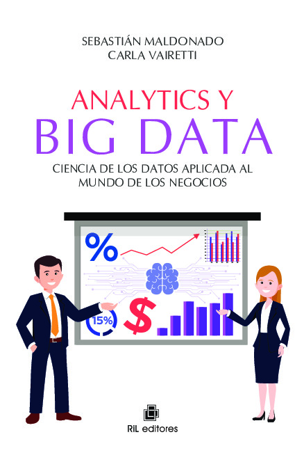 Analytics y Big Data Ciencia de los Datos aplicada al mundo de los negocios