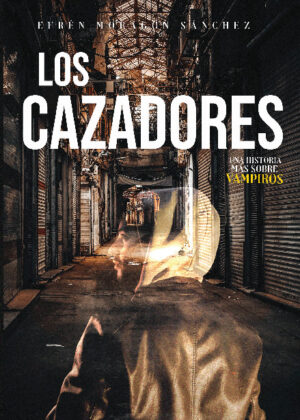 Los Cazadores "una historia más sobre vampiros"