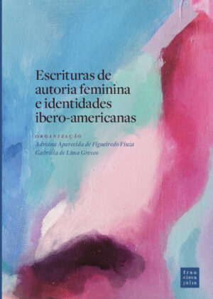 Escrituras de autoria feminina e identidades ibero-americanas