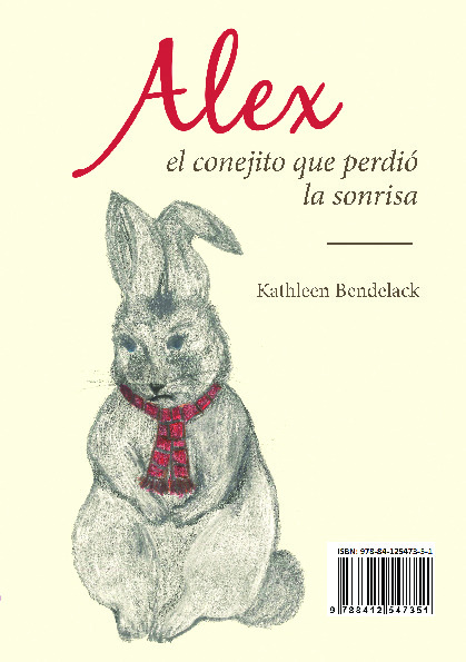 Alex, el conejito que perdió la sonrisa / Alex, The Little Rabbit That Lost His Smile
