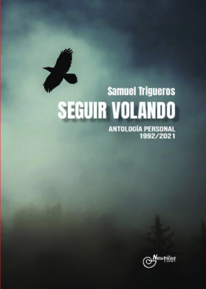 SEGUIR VOLANDO antología personal 1992-2021