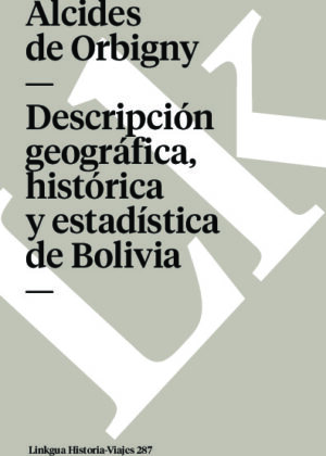 Descripción geográfica, histórica y estadística de Bolivia