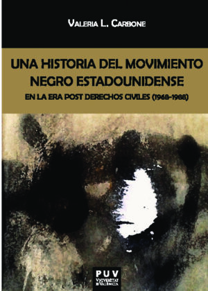 Una historia del movimiento negro estadounidense en la era post derechos civiles (1968-1988)