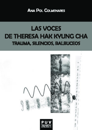 Las voces de Theresa Hak Kyung Cha