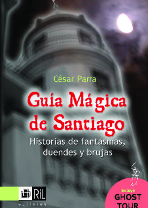 Guía mágica de Santiago: historias de fantasmas, duendes y brujas