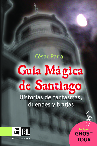 Guía mágica de Santiago: historias de fantasmas, duendes y brujas