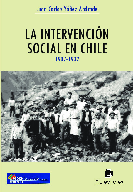 La intervención social en Chile y el nacimiento de la sociedad salarial (1907-1932)