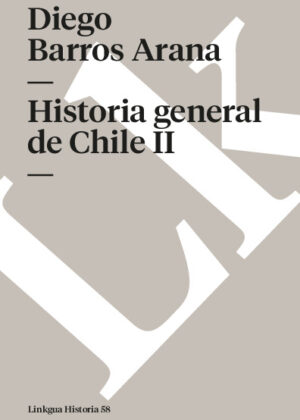 Historia general de Chile II