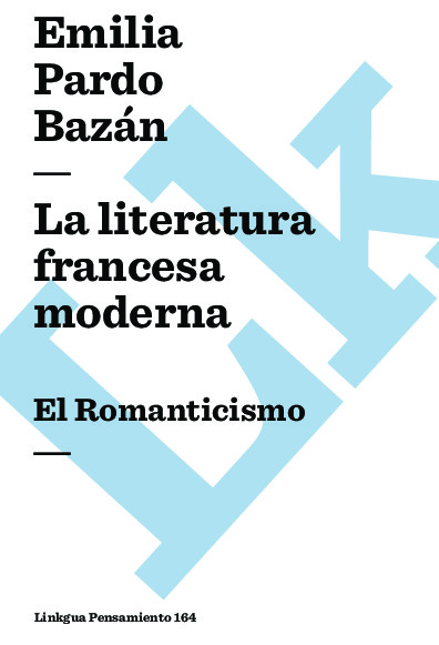 La literatura francesa moderna. El Romanticismo