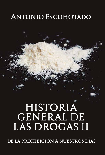 Historia General de las Drogas Tomo II