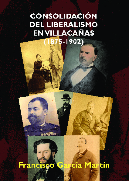 CONSOLIDACIÓN DEL LIBERALISMO EN VILLACAÑAS (1875-1902)