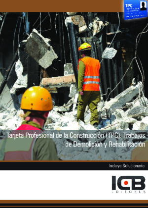 Tarjeta Profesional de la Construcción (TPC). Trabajos de Demolición y Rehabilitación