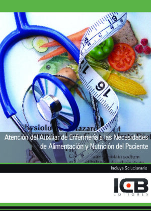 Atención del Auxiliar de Enfermería a las Necesidades de Alimentación y Nutrición del Paciente