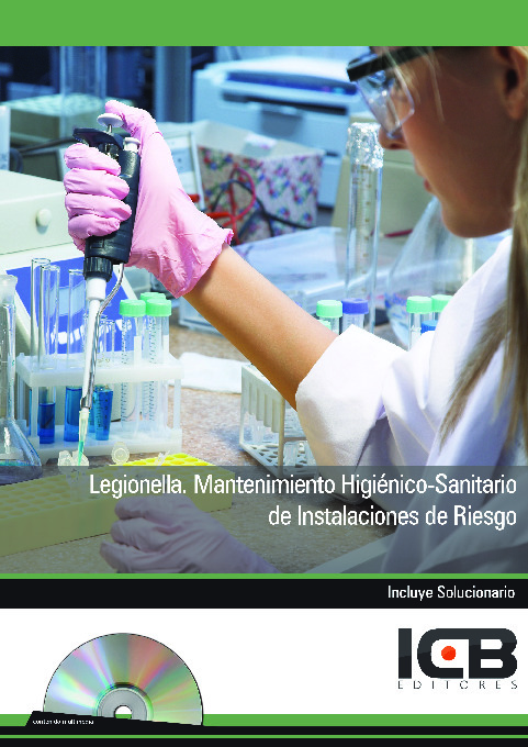 Legionella. Mantenimiento Higiénico-sanitario de Instalaciones de Riesgo - Incluye Contenido Multimedia