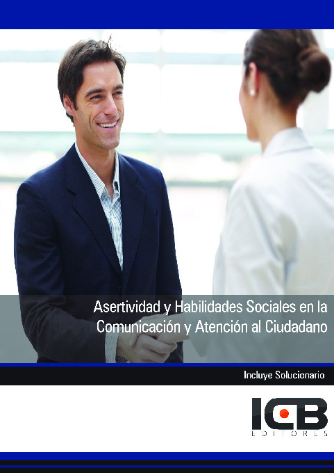 Asertividad y Habilidades Sociales en la Comunicación y Atención al Ciudadano