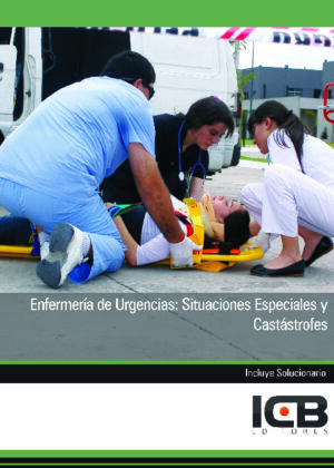 Enfermería de Urgencias: Situaciones Especiales y Catástrofes