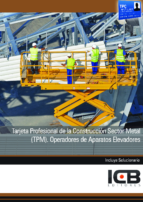 Tarjeta Profesional de la Construcción Sector Metal (TPM). Operadores de Aparatos Elevadores