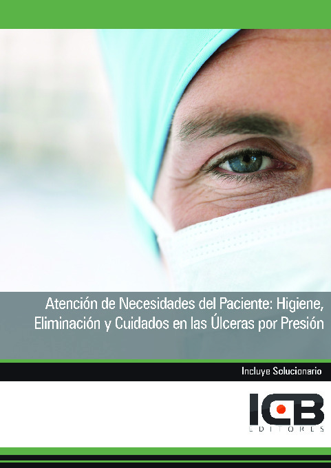 Atención de Necesidades del Paciente: Higiene, Eliminación y Cuidados en las Úlceras por Presión