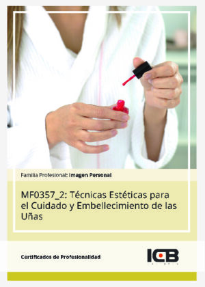 Mf0357_2: Técnicas Estéticas para el Cuidado y Embellecimiento de las Uñas