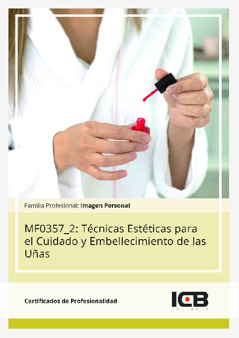 Mf0357_2: Técnicas Estéticas para el Cuidado y Embellecimiento de las Uñas