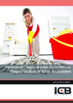 Prevención de Riesgos Laborales. Sector Servicios: Riesgos Específicos del Trabajo de Limpiadores