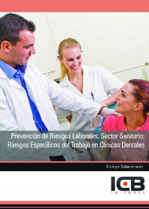 Prevención de Riesgos Laborales. Sector Sanitario: Riesgos Específicos del Trabajo en Clínicas Dentales