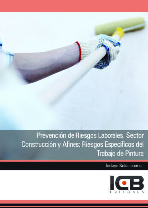 Prevención de Riesgos Laborales. Sector Construcción y Afines: Riesgos Específicos del Trabajo de Pintura