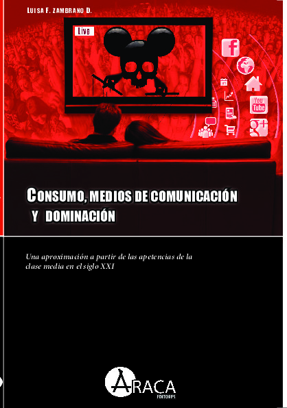 Consumo, medios de comunicaciòn y dominaciòn