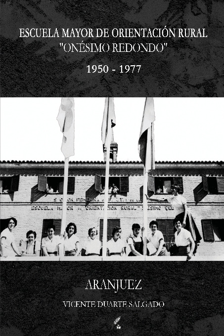 Escuela Mayor de Orientación Rural "Onésimo Redondo", 1950-1977, Aranjuez