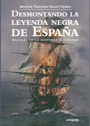 Desmontando la leyenda negra de España