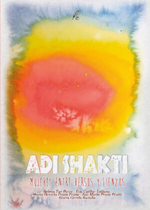 Adi Shakti. Mujeres entre versos y lienzos