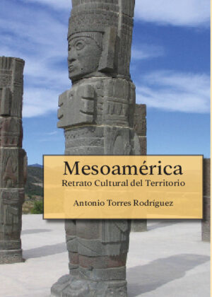 Mesoamérica - Retrato Cultural del Territorio