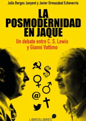 La posmodernidad en jaque. Un debate entre C. S. Lewis y Gianni Vattimo