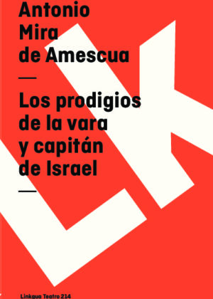 Los prodigios de la vara y capitán de Israel