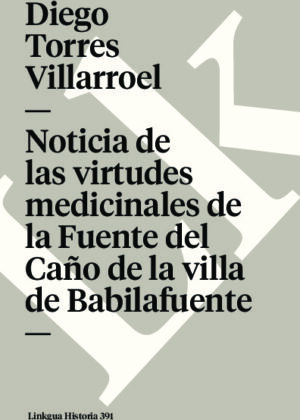 Noticia de las virtudes medicinales de la Fuente del Caño de la villa de Babilafuente