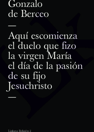 Aquí escomienza el duelo que fizo la virgen María el día de la pasión de su fijo Jesuchristo