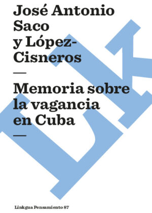 Memoria sobre la vagancia en Cuba. Selección