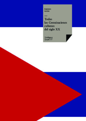 Todas las Constituciones cubanas del siglo XX