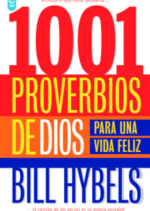 1001 proverbios de Dios para una vida feliz
